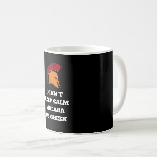 Ich kann nicht Behalten Calm Malaka Ich bin Griech Kaffeetasse (VorderseiteRechts)