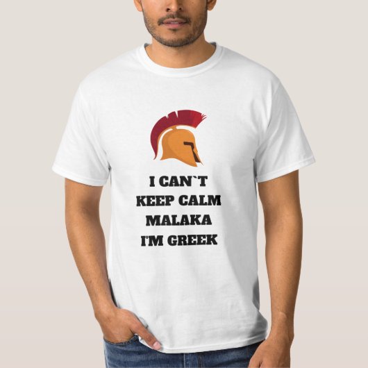 Ich kann nicht Behalten Calm Malaka Ich bin Griech T-Shirt (Vorderseite)