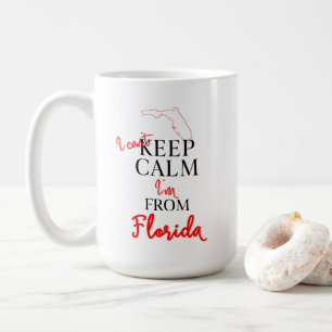 Ich kann nicht Behalten, dass ich aus Florida bin Kaffeetasse