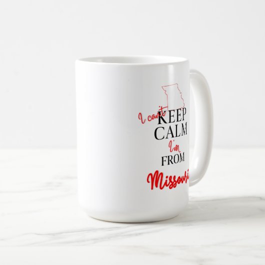 Ich kann nicht Behalten, dass ich aus Missouri bin Kaffeetasse (VorderseiteRechts)