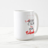 Ich kann nicht Behalten, dass ich aus Nebraska bin Kaffeetasse (VorderseiteRechts)