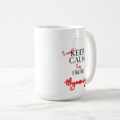 Ich kann nicht Behalten, dass ich aus Wyoming komm Kaffeetasse (VorderseiteRechts)