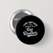 Ich kann nicht Behalten, dass ich ein großer Brude Button (Vorne & Hinten)