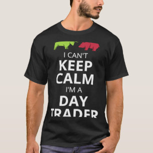 ICH KANN NICHT BEHALTEN, DASS ICH TÄGLICHER HANDEL T-Shirt