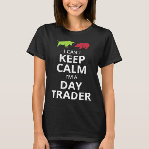 ICH KANN NICHT BEHALTEN, DASS ICH TÄGLICHER HANDEL T-Shirt