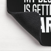 Ich kann nicht Behalten, dass mein bester Freund " Mousepad (Ecke)