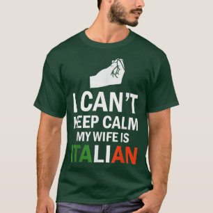 Ich kann nicht Behalten, dass meine Ehefrau Italie T-Shirt