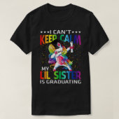 Ich kann nicht Behalten, dass meine LIl-Schwester T-Shirt (Design vorne)