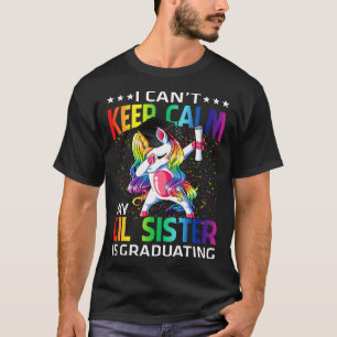 Ich kann nicht Behalten, dass meine LIl-Schwester  T-Shirt