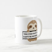 Ich kann nicht belästigen Funny Sloth Design Sweat Kaffeetasse (VorderseiteRechts)