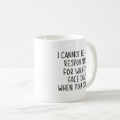 Ich kann nicht dafür verantwortlich gemacht werden kaffeetasse (VorderseiteRechts)