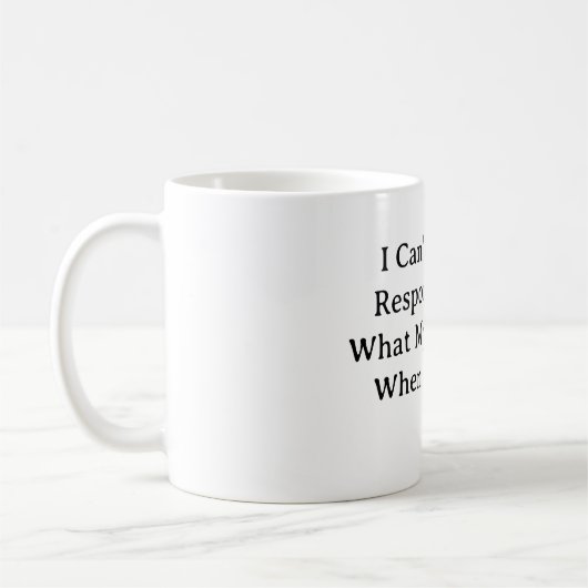 Ich kann nicht dafür verantwortlich gemacht werden kaffeetasse (Links)