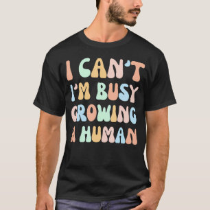 Ich kann nicht damit beschäftigt sein, eine mensch T-Shirt