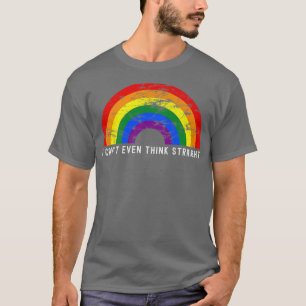Ich kann nicht einmal denken, gerade Rainbow Lgbtq T-Shirt
