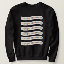 Ich kann nicht einmal direkt denken | Gay Pride Mo Sweatshirt