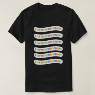 Ich kann nicht einmal direkt denken   Gay Pride Mo T-Shirt