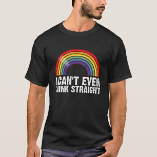 Ich kann nicht einmal geradeaus denken LGBTQ-Stolz T-Shirt