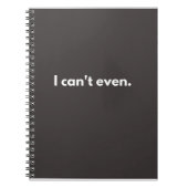 Ich kann nicht einmal lustige Zitate schreiben Notizblock (Vorderseite)