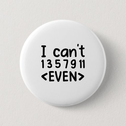 Ich kann nicht einmal ungerade Zahlen Mathe-Witz P Button (Vorderseite)
