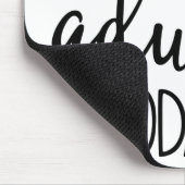 Ich kann nicht erwachsener heutiger Tag Mousepad (Ecke)