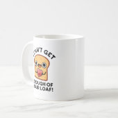 Ich kann nicht genug von deinem lauen, lustigen Br Kaffeetasse (Vorderseite Links)