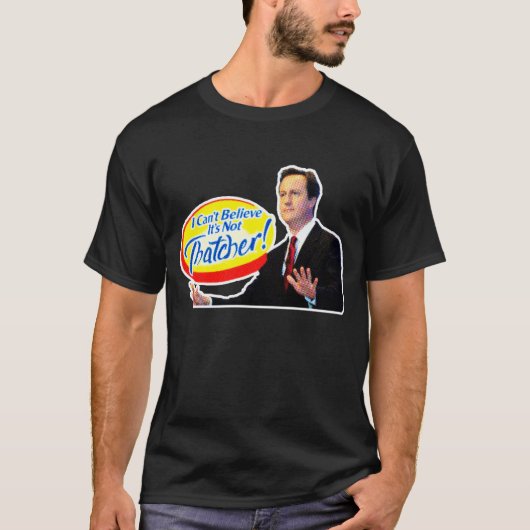 Ich kann nicht glauben, dass es nicht Thatcher T-Shirt (Vorderseite)
