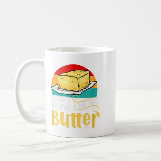 Ich kann nicht glauben, dass ich nicht butterfein  kaffeetasse (Links)