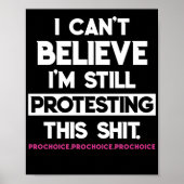 Ich kann nicht glauben, noch gegen diese Pro-Wahl  Poster (Vorne)