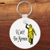 Ich kann nicht, ich bin Mormon Schlüsselanhänger (Vorderseite)