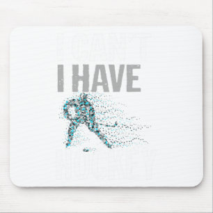 Ich kann nicht, ich habe Hockey Hockey-Saison Gesc Mousepad