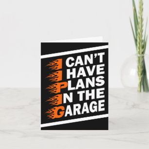 Ich kann nicht, ich habe Pläne in der Garage Auto  Karte
