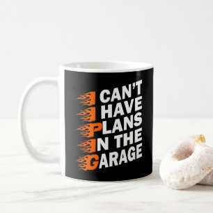 Ich kann nicht, ich habe Pläne in der Garage Mecha Kaffeetasse