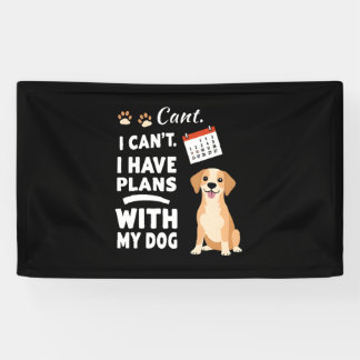 Ich kann nicht, ich habe Pläne mit meinem Hund – L Banner