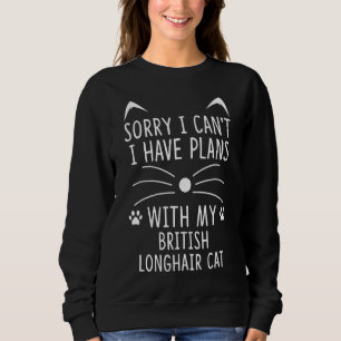 Ich kann nicht, ich habe Pläne mit meiner britisch Sweatshirt