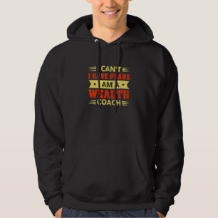 Ich kann nicht, ich habe Pläne Vermögenscoach Fin Hoodie