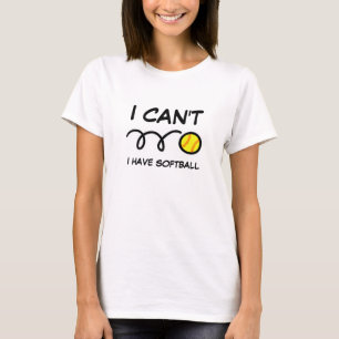 Ich kann nicht, ich habe Softball süße Mädchen Spo T-Shirt