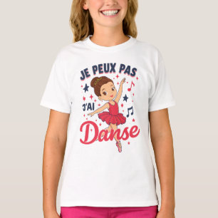 Ich Kann Nicht Ich Habe Tanz Balletttänzerin Balle T-Shirt