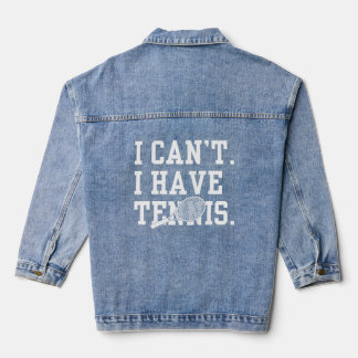 Ich kann nicht, ich habe Tennis Jeansjacke