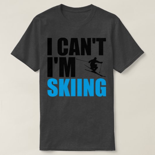 Ich kann nicht im Skiing T-Shirt (Design vorne)