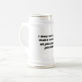 "Ich kann nicht immer Sinn machen" Stein Bierglas (Vorderseite Links)