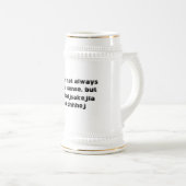 "Ich kann nicht immer Sinn machen" Stein Bierglas (VorderseiteRechts)