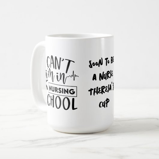 Ich kann nicht in der Krankenschule sein | Funny N Kaffeetasse (Vorderseite Links)