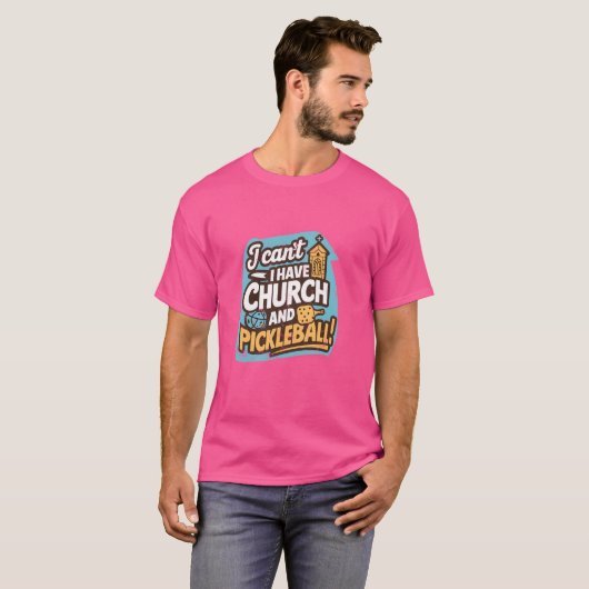 Ich kann nicht Kirche und Pickleball haben T-Shirt (Vorne ganz)