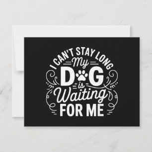 Ich kann nicht lange bleiben, mein Hund wartet Lus Save The Date