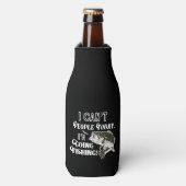Ich kann nicht Leute, die ich fischen will, Zitat- Flaschenkühler (Flaschenvorderseite)