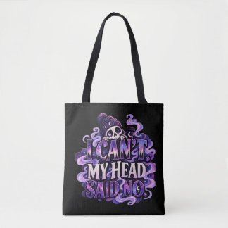 Ich kann nicht Mein Kopf sagte Nein – Cosmic Cozy Tasche
