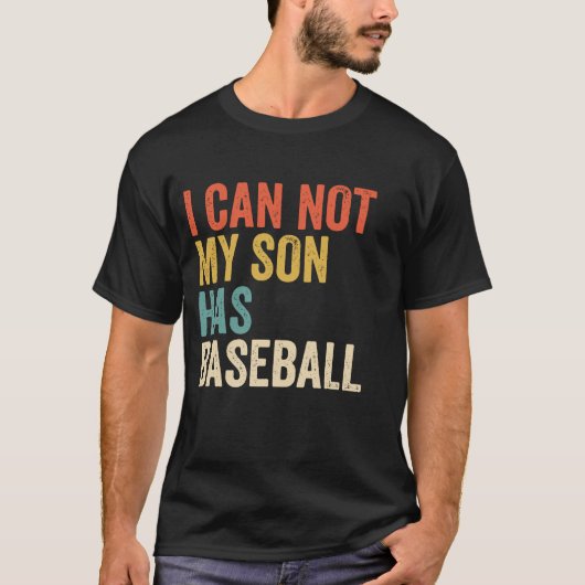 Ich kann nicht mein Sohn hat Baseball Funny Vater T-Shirt (Vorderseite)