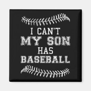 Ich kann nicht, mein Sohn hat Baseballspieler-Trai Magnet