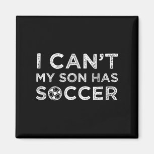Ich kann nicht, mein Sohn hat Fußball, lustiger Va Magnet