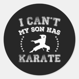 Ich kann nicht, mein Sohn hat Karate-Sport-Eltern  Runder Aufkleber